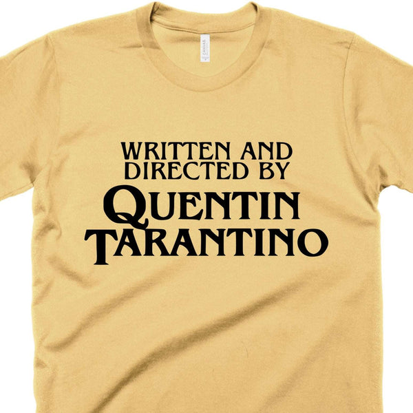 Written and Directed by Quentin Tarantino-T Shirt-Last Earth Clothing