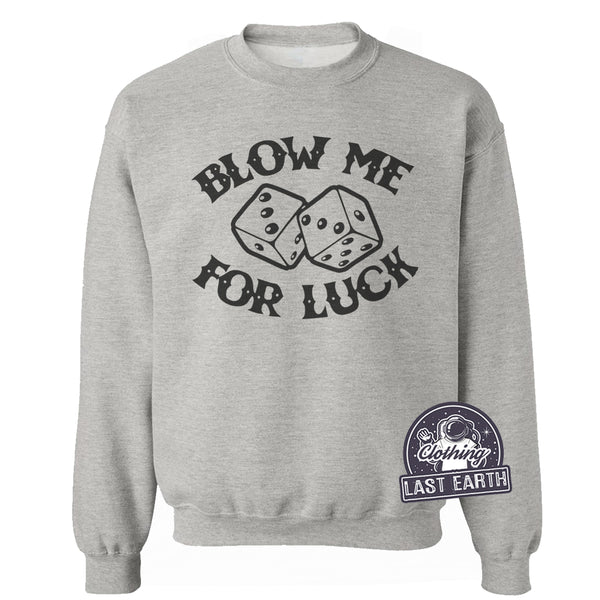 Blow Me For Luck-Sweatshirt-Last Earth Clothing