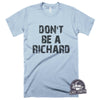 Don't Be A Richard