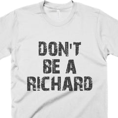 Don't Be A Richard
