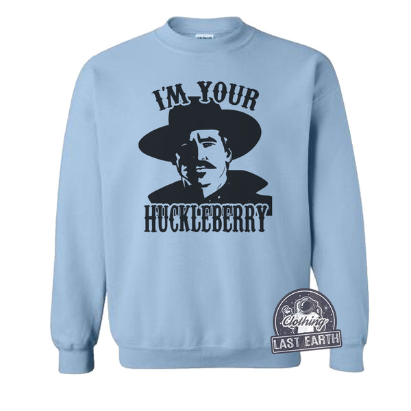 I'm Your Huckleberry-Sweatshirt-Last Earth Clothing