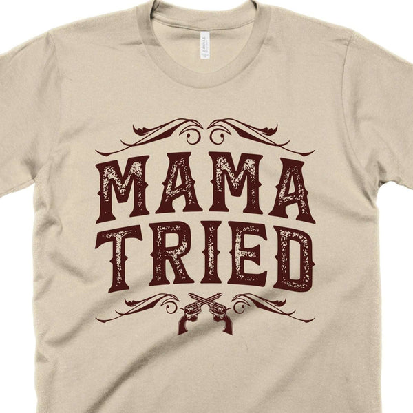 Mama Tried-T Shirt-Last Earth Clothing