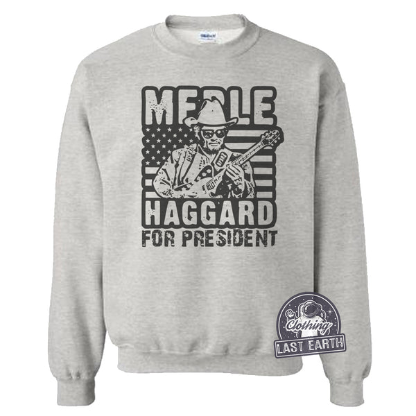 Merle Haggard For President-Sweatshirt-Last Earth Clothing