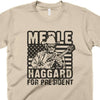 Merle Haggard For President-T Shirt-Last Earth Clothing