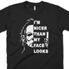 I'm Nicer Than My Face Looks-T Shirt-Last Earth Clothing