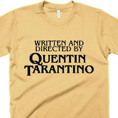 Written and Directed by Quentin Tarantino-T Shirt-Last Earth Clothing
