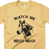 Watch Me Neigh Neigh