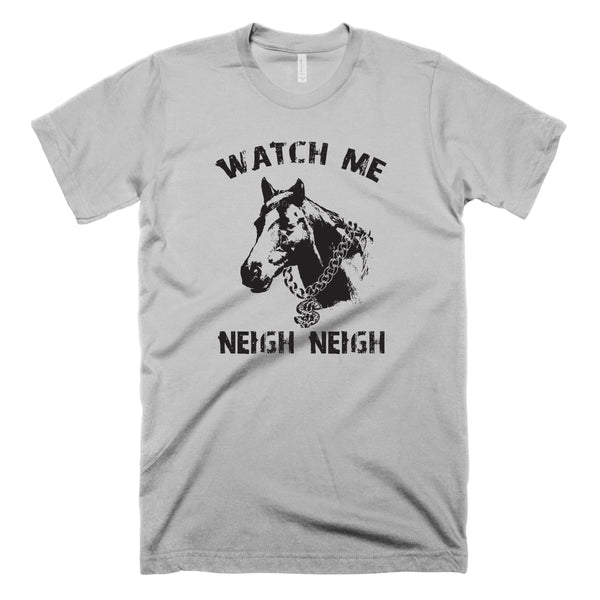 Watch Me Neigh Neigh