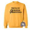 Written and Directed by Quentin Tarantino-Sweatshirt-Last Earth Clothing