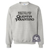 Written and Directed by Quentin Tarantino-Sweatshirt-Last Earth Clothing