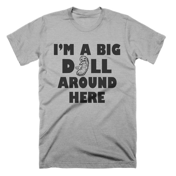 I'm A Big Dill Around Here