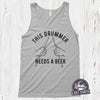 This Drummer Needs a Beer Shirt