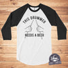 This Drummer Needs a Beer Shirt