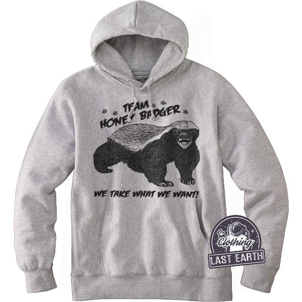 Team Honey Badger Sweater | We Take What We Want | Matching Sweaters | Hoodie | Team Player | Unisex | Team Shirts | Running Hoodies | Gift