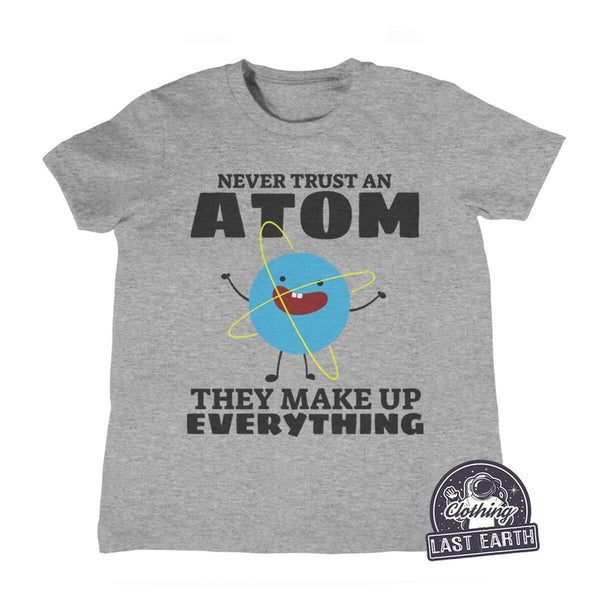 Never Trust an Atom They Make Up Everything, Womens Tank Tops, Geek Gift, Science Shirt