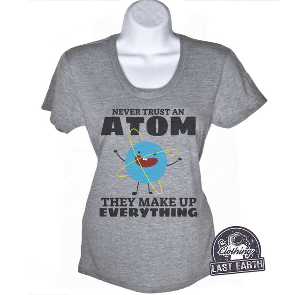 Never Trust an Atom They Make Up Everything, Womens Tank Tops, Geek Gift, Science Shirt