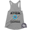 Never Trust an Atom They Make Up Everything, Womens Tank Tops, Geek Gift, Science Shirt