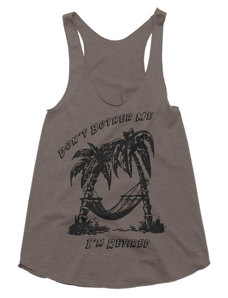 Women's Don't Bother Me I'm Retired Tri-Blend Racerback Tank - American Apparel Tanktop -Retirement Gift - XS S M L (Color Options)
