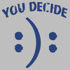 You Decide